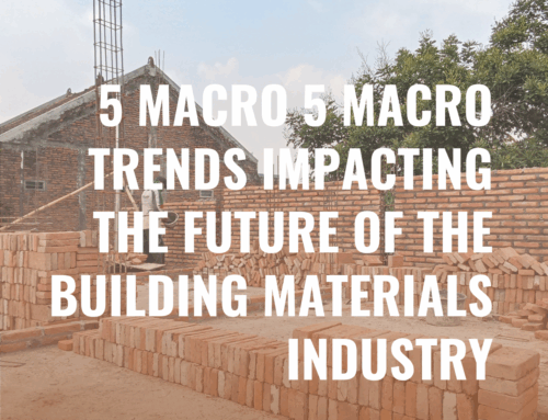 5 Macro Trends Impacting the Future of the Building Materials Industry